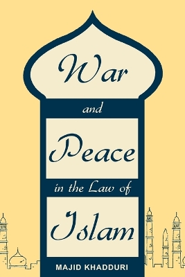 Cover of War and Peace in the Law of Islam