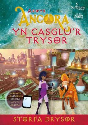 Book cover for Arwyr Ancora: yn Casglu'r Trysor - Storfa Drysor