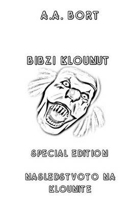 Book cover for Bibzi Klounut Nasledstvoto Na Klounite Special Edition