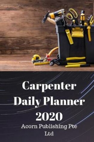 Cover of Carpenter Daily Planner 2020