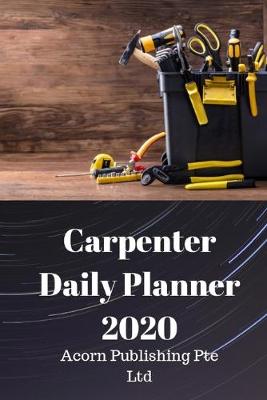 Book cover for Carpenter Daily Planner 2020