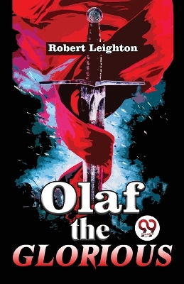 Book cover for Olaf the Glorious a Story of the Viking Agree