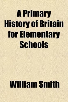 Book cover for A Primary History of Britain for Elementary Schools