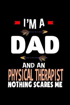 Book cover for I'm a dad and a physical therapist. Nothing scares me