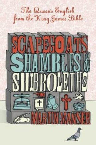 Cover of Scapegoats, Shambles and Shibboleths