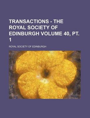 Book cover for Transactions - The Royal Society of Edinburgh Volume 40, PT. 1