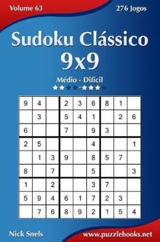 Cover of Sudoku Classico 9x9 - Medio ao Dificil - Volume 63 - 276 Jogos