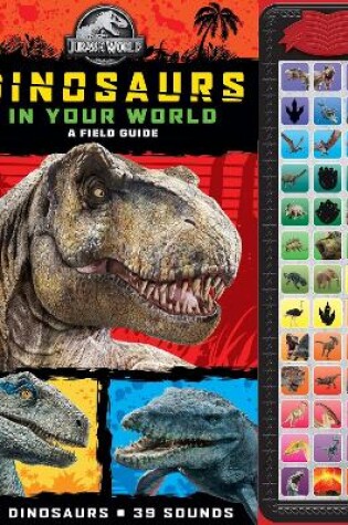 Cover of Jurassic World: Dinosaurs in Your World A Field Guide Sound Book