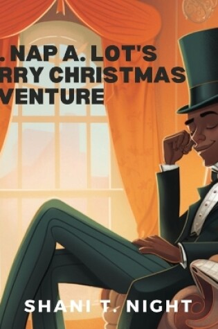 Cover of Mr. Nap A. Lot's Merry Christmas Adventure