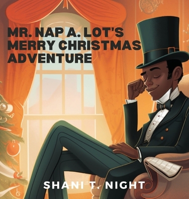 Book cover for Mr. Nap A. Lot's Merry Christmas Adventure