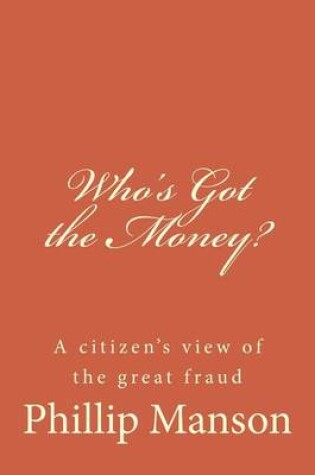 Cover of Who's Got the Money?