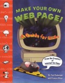 Book cover for Make Your Own Web Page! a Guide for Kids