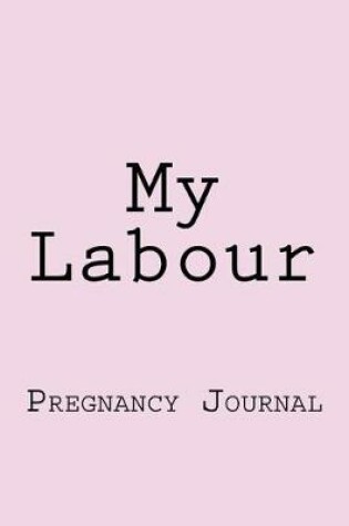 Cover of My Labour