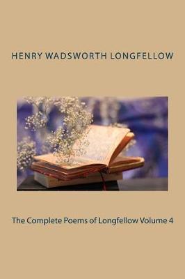 Book cover for The Complete Poems of Longfellow Volume 4