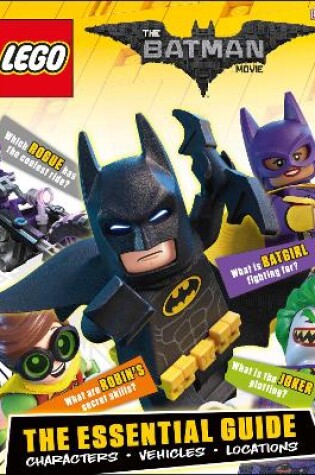 Cover of The LEGO® BATMAN MOVIE The Essential Guide