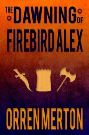 Cover of The Dawning of Firebird Alex