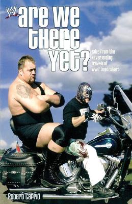 Cover of Are We There Yet?: Tales from the Never-Ending Travels of WWE Superstars
