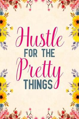 Book cover for Hustle for the Pretty Things