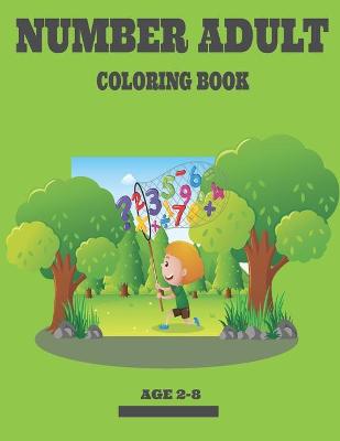 Book cover for Number Adult Coloring Book Age 2-8