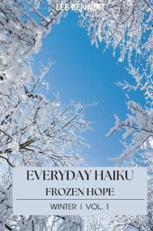 Cover of Everyday Haiku Frozen Hope