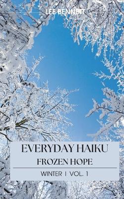 Book cover for Everyday Haiku Frozen Hope