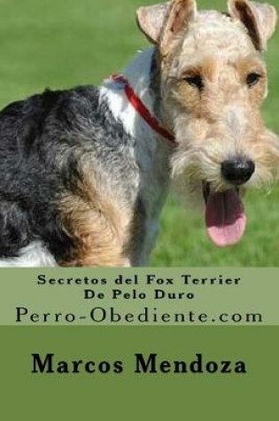 Cover of Secretos del Fox Terrier De Pelo Duro