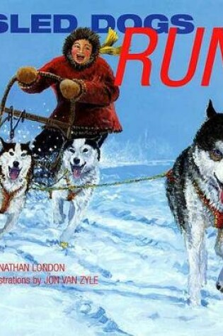 Cover of Sled Dogs Run