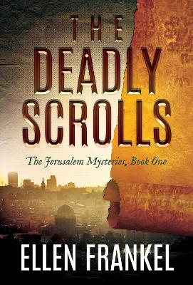 Cover of The Deadly Scrolls