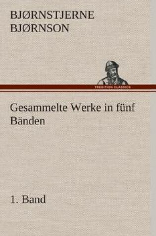 Cover of Gesammelte Werke in fünf Bänden - 1. Band