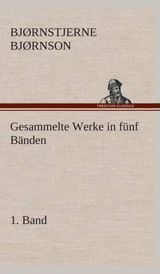 Book cover for Gesammelte Werke in fünf Bänden - 1. Band