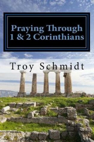 Cover of Praying Through 1 & 2 Corinthians