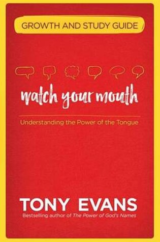 Cover of Watch Your Mouth Growth and Study Guide