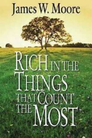 Cover of Rich in the Things That Count the Most