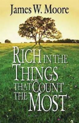 Cover of Rich in the Things That Count the Most