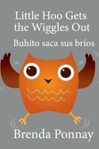 Cover of Little Hoo Gets the Wiggles Out / Buhito saca sus bríos