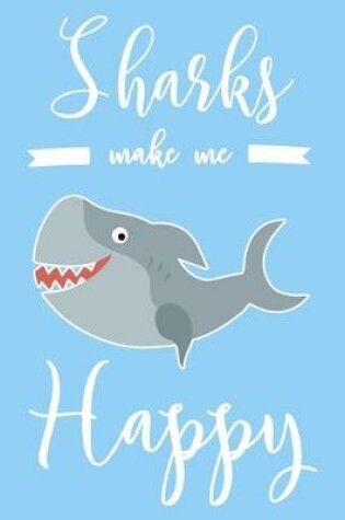 Cover of Sharks Make Me Happy