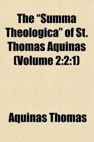 Cover of The Summa Theologica of St. Thomas Aquinas (Volume 2