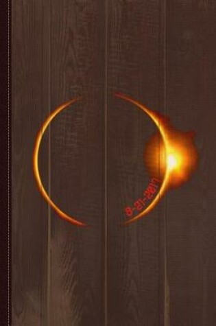 Cover of The Great American Solar Eclipse 2017 Journal Notebook