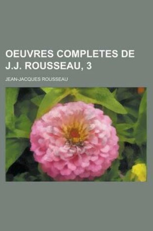 Cover of Oeuvres Completes de J.J. Rousseau, 3