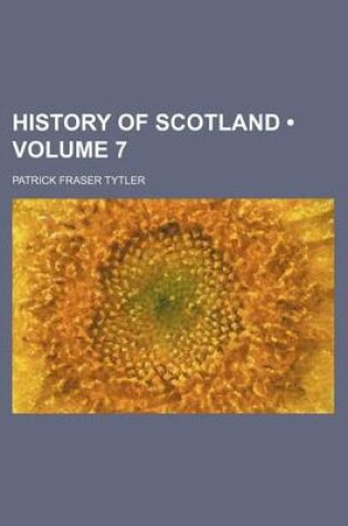 Cover of History of Scotland (Volume 7)