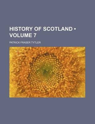 Book cover for History of Scotland (Volume 7)