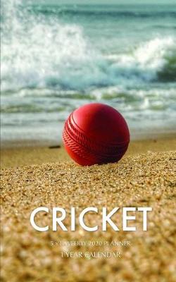 Book cover for Cricket 5 x 8 Weekly 2020 Planner