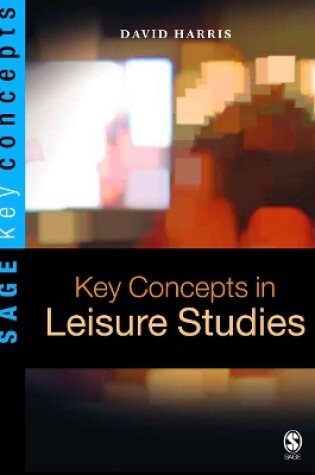 Cover of Key Concepts in Leisure Studies