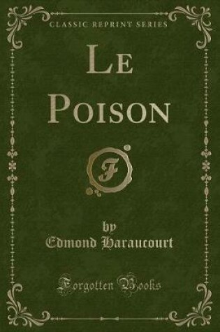 Cover of Le Poison (Classic Reprint)