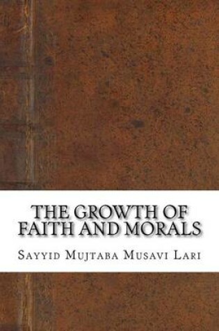 Cover of The Growth of Faith and Morals