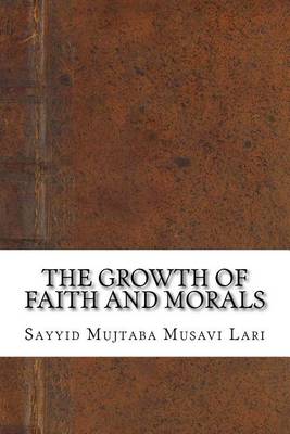 Book cover for The Growth of Faith and Morals