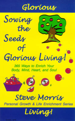 Book cover for Sowing the Seeds of Glorious Living!