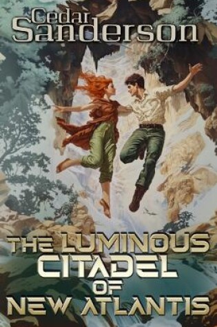 Cover of The Luminous Citadel of New Atlantis