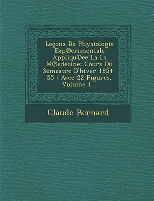 Book cover for Lecons de Physiologie Exp Erimentale Appliqu Ee La La M Edecine