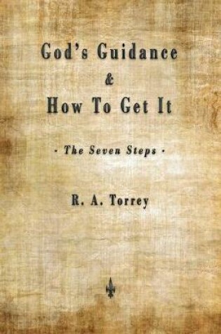 Cover of God's Guidance and How to Get It (The Seven Steps)